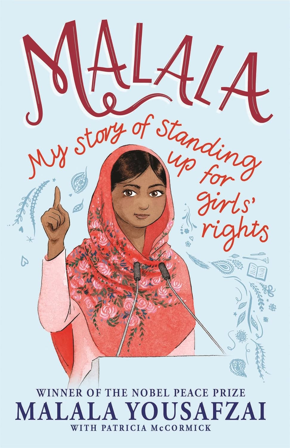 Malala: My story of standing up for girls' rights